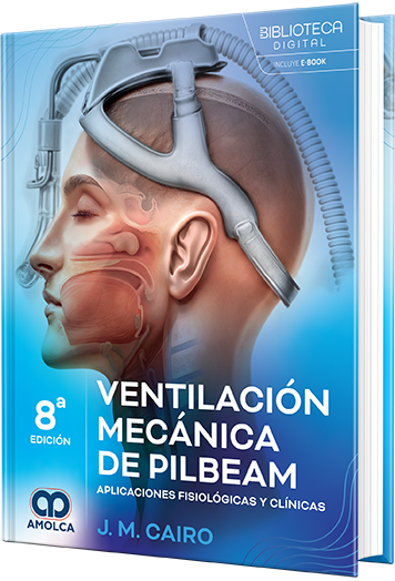 Ventilación mecánica de Pilbeam. Aplicaciones fisiológicas y clínicas