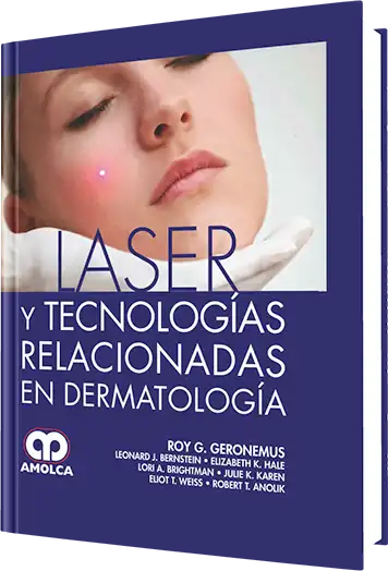 Láser y Tecnologías Relacionadas en Dermatología