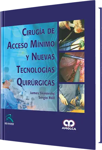 Cirugía de Acceso Mínimo y Nuevas Tecnologías Quirúrgicas
