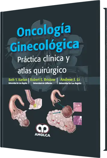 Oncología Ginecológica. Práctica Clínica y Atlas Quirúrgico