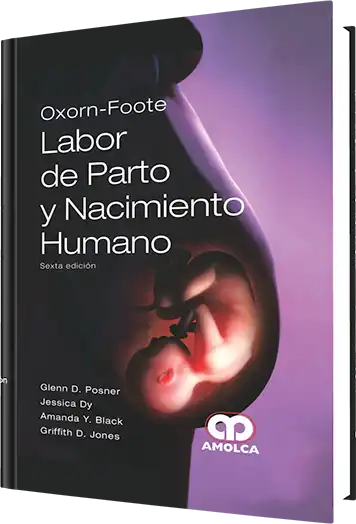 Labor de Parto y Nacimiento Humano. 6 edición