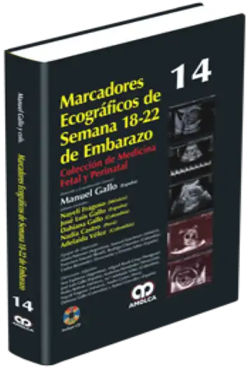 Marcadores Ecográficos de Semana 18-22 de Embarazo. Volumen 14
