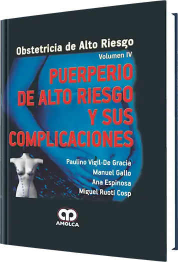 Puerperio de Alto Riesgo y sus Complicaciones.  Volumen 4