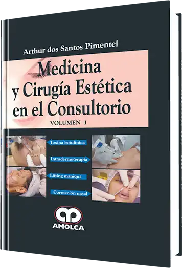 Medicina y Cirugía Estética en el Consultorio Volumen 1