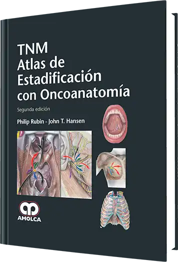 TNM Atlas de Estadificación con Oncoanatomía. 2 edición