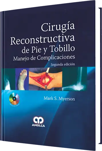 Cirugía Reconstructiva de Pie y Tobillo. 2 edición