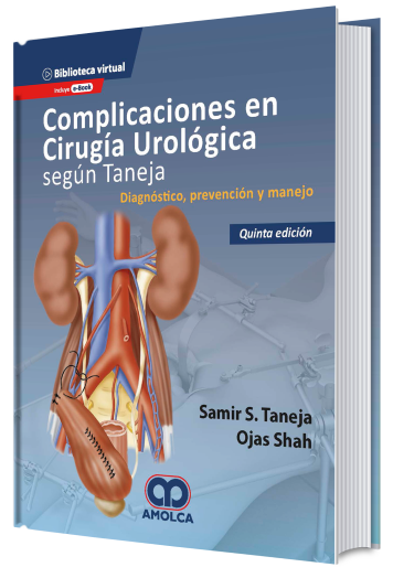 Complicaciones en Cirugía Urológica Según Taneja. Diagnóstico, Prevención y Manejo. 5 Edición