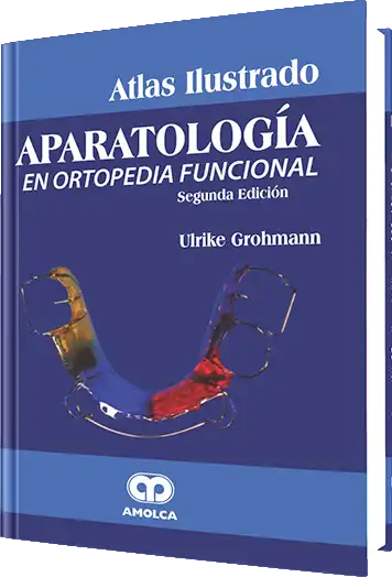 Aparatología en Ortopedia Funcional. 2 edición