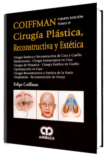 Cirugía Plástica, Reconstructiva y Estética. Cirugía de cara y cuello. 4 edición, Tomo 4