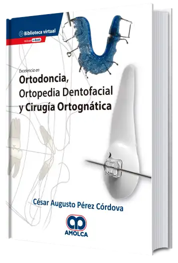 Excelencia en Ortodoncia, Ortopedia Dentofacial y Cirugía Ortognática