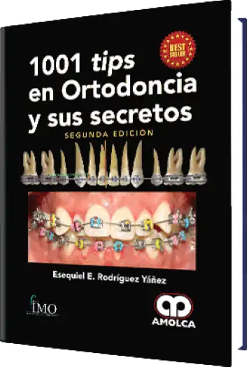 1001 tips en Ortodoncia y sus Secretos 2 edición