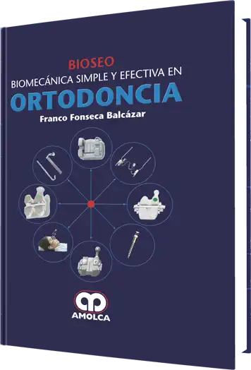 Bioseo. Biomecánica Simple y Efectiva en Ortodoncia