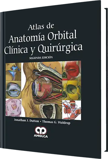 Atlas de Anatomía Orbital Clínica y Quirúrgica 2 edición
