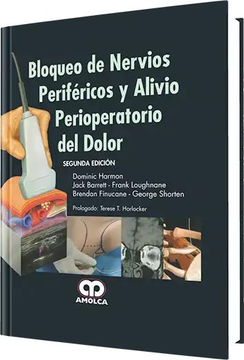 Bloqueo de Nervios Periféricos y Alivio Perioperatorio del Dolor 2 edición