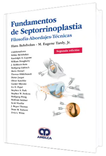 Fundamentos de Septorrinoplastia. Filosofía-Abordajes-Técnicas 2 edición