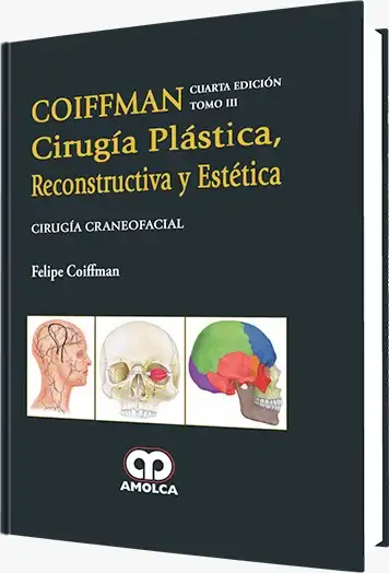 Cirugía Plástica, Reconstructiva y Estética. Cirugía Craneofacial, 4 edición, Tomo 3