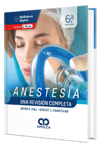 Anestesia Una revisión Completa. 6a Edición