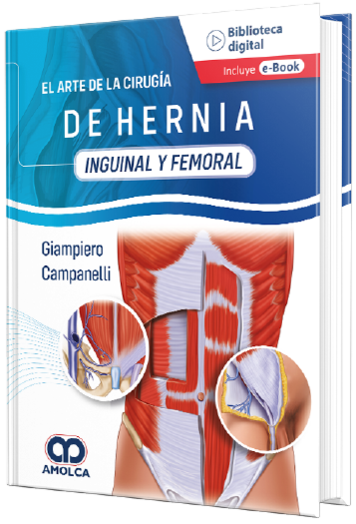 El Arte de la Cirugía de la Hernia - Inguinal y Femoral